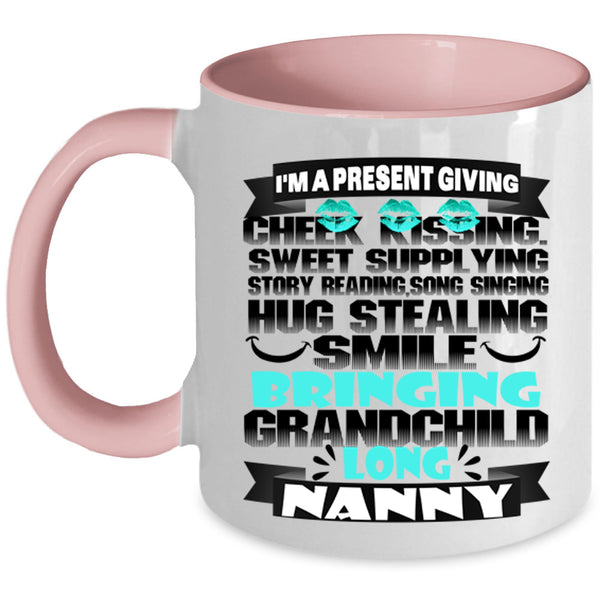 I'm A Nanny Coffee Mug, I'm A Present Giving Accent Mug