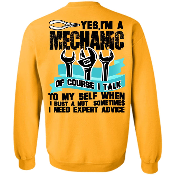 I Need Expert Advice T Shirt, I'm A Mechanic Sweatshirt