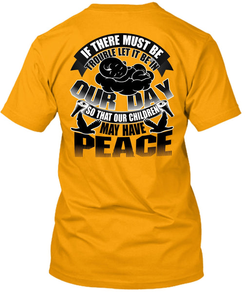 Children May Have Peace T Shirt, I Love My Son T Shirt