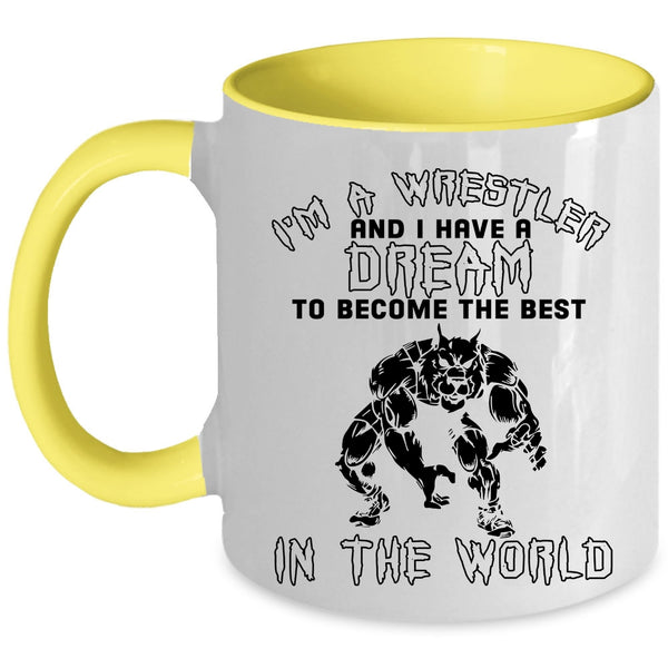 Become The Best In The World Coffee Mug, I'm A Wrestler Accent Mug