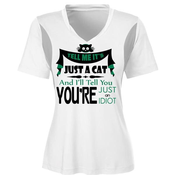 Tell Me It's Just A Cat T Shirt, You're Just An Idiot T Shirt, My Favorite T Shirt