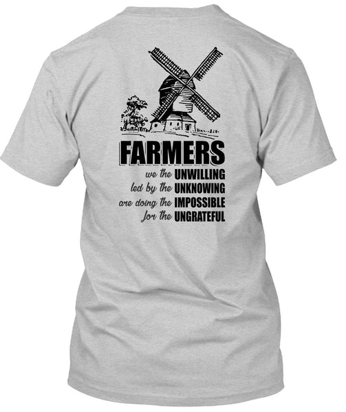 Farmers We The Unwilling T Shirt, I Love Farming T Shirt