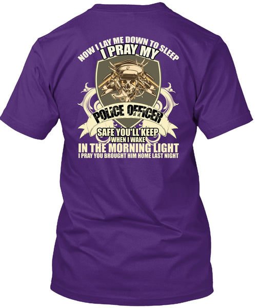 I Pray My Police Officer T Shirt, The Morning Light T Shirt