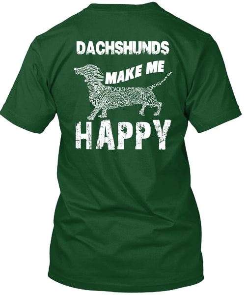Dachshunds Make Me Happy T Shirt, I Love My Dog T Shirt
