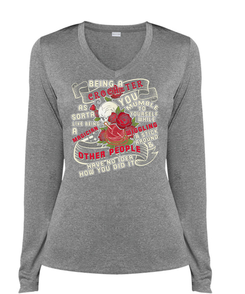 Being A Crocheter As Sorta Like Being A Magician T Shirt, You Mumble To Yourself T Shirt, Cool Shirt (Ladies LS Heather V-Neck)