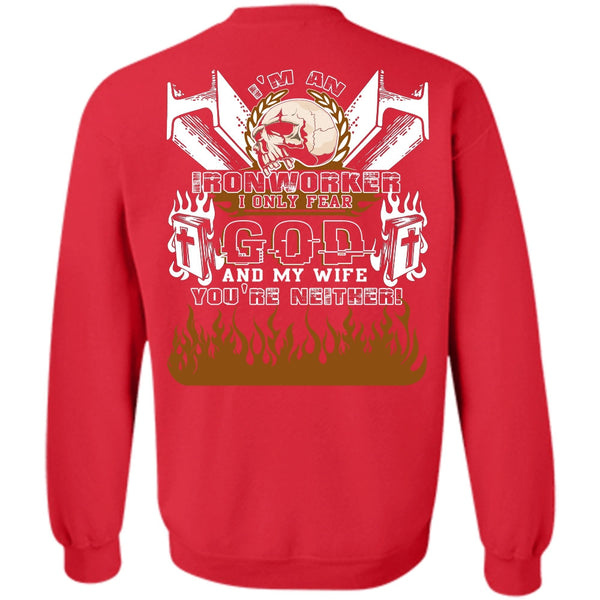 God And My Wife T Shirt, I Love Ironworker Sweatshirt