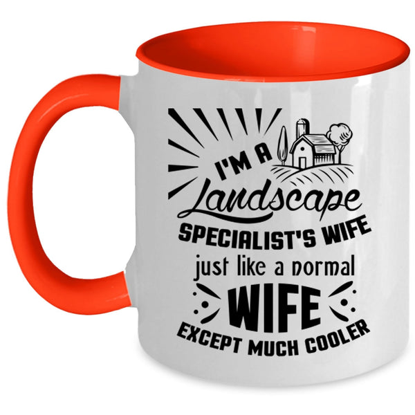 Cute Wife Coffee Mug, I'm A Landscape Specialist's Wife Accent Mug