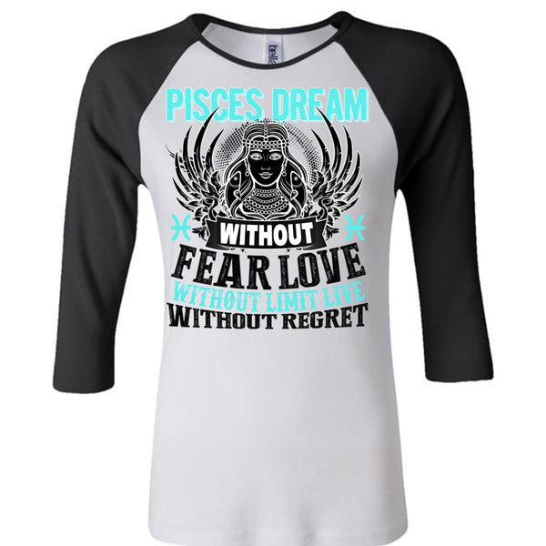 Pisces Dream Without Fear Love T Shirt, I Love Pisces T Shirt, Awesome T-Shirts