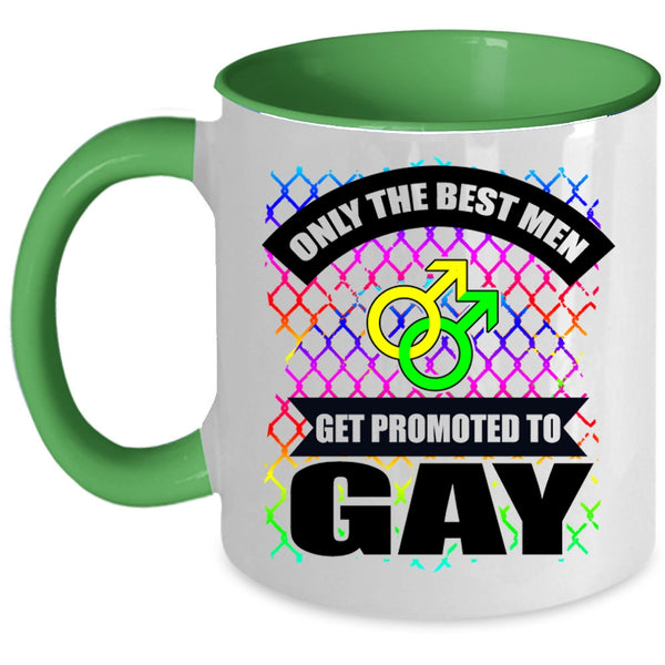 Awesome Gay Coffee Mug, Only The Best Men Get Promoted To Gay Accent Mug