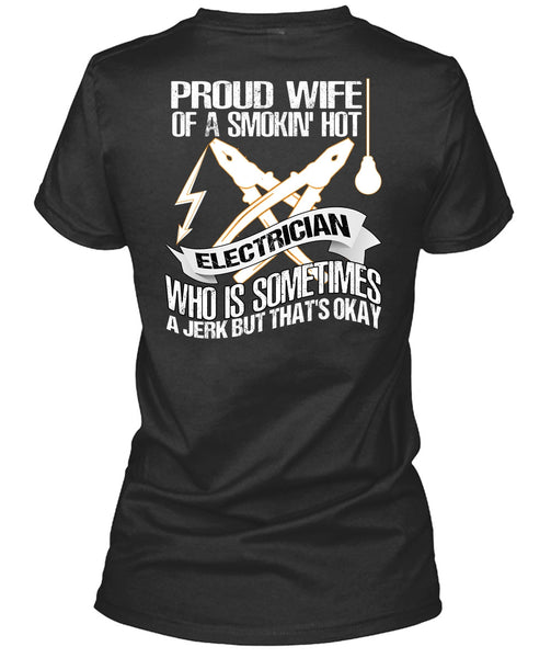 Proud Wife T Shirt, Smoking Hot Electrician T Shirt