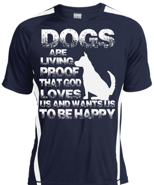 Dogs Are Living Proof T Shirt, I Love My Dog T Shirt, Cool Shirt