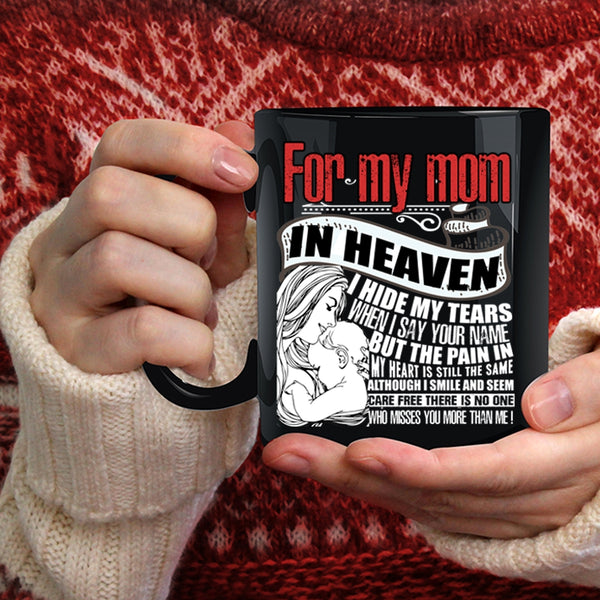 For My Mom In Heaven Coffee Mug, I Love My Mom Coffee Cup