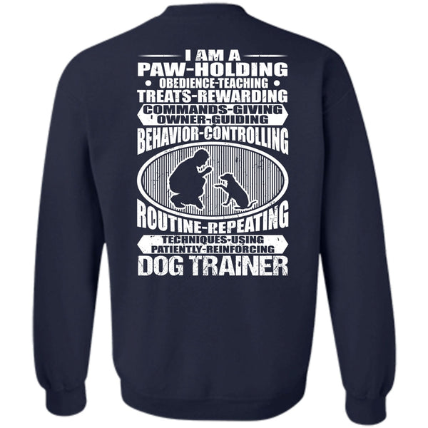 I Am A Paw Holding T Shirt, I Love Dog Sweatshirt