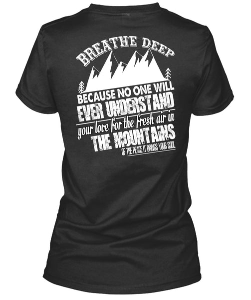 Fresh Air In The Mountains T Shirt, Breathe Deep T Shirt