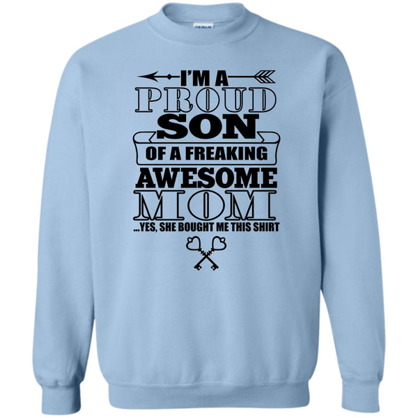 Coolest Mom Ever T Shirt, I'm A Proud Son Sweatshirt