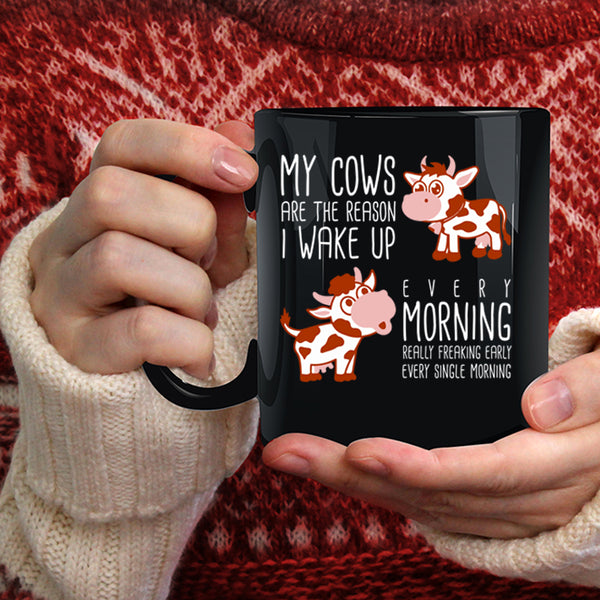 My Cows Are The Reason I Wake Up Coffee Mug, Cow Lovers Coffee Cup