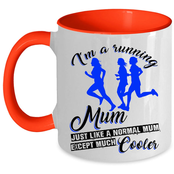 Cool Gift For Running Mom Coffee Mug, I'm A Running Mum Accent Mug