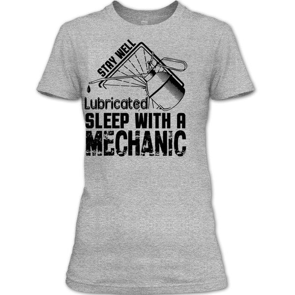 Stay Well Lubricated T Shirt, I Am A Coolest Mechanic's Wife T Shirt