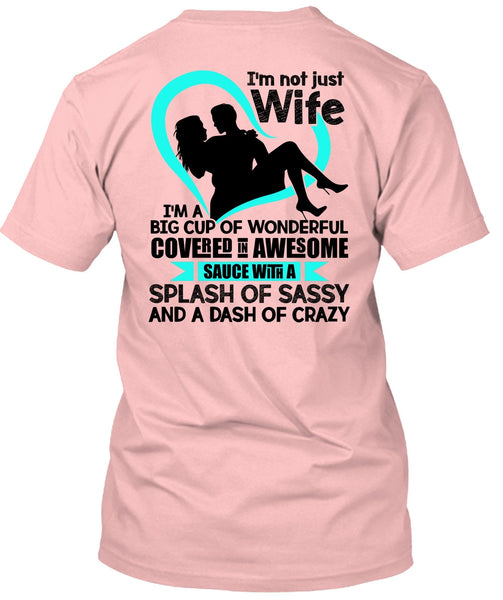I'm Not Just Wife T Shirt, I Love Wife T Shirt