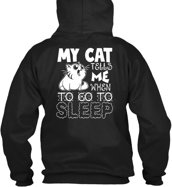My Cat Tells Me T Shirt, To Go To Sleep T Shirt