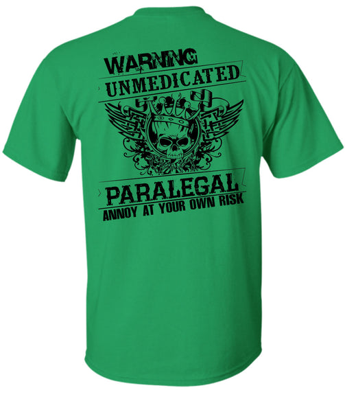 Warning Unmedicated Paralegal Annoy T Shirt, My Job T Shirt