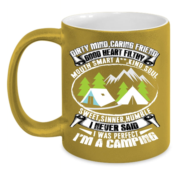 I Never Said I Was Perfect Coffee Mug, I'm A Camping Coffee Cup