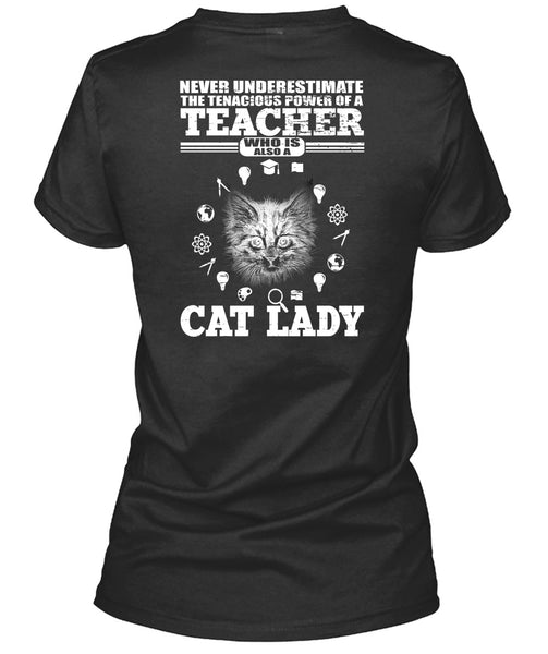 Power Of A Teacher T Shirt, Cat Lady T Shirt