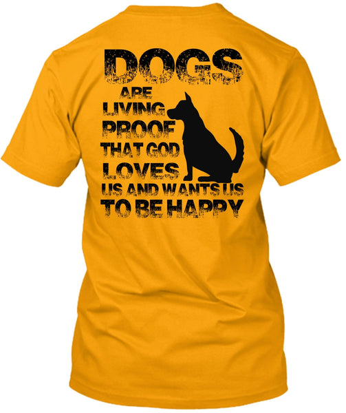 Dogs Are Living Proof T Shirt, My Favorite T Shirt