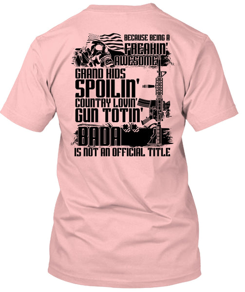 Grandkids Spoiling Country Loving Gun T Shirt, Being A Veteran T Shirt