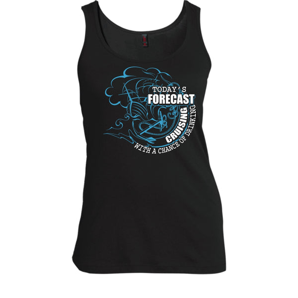 Today's Forecast Cruising T Shirt, With A Chance Of Drinking T Shirt, Cool T Shirt