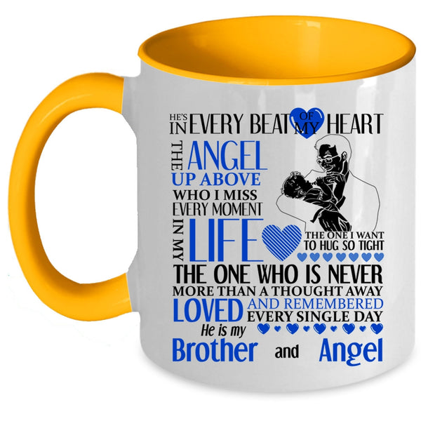 He Is My Brother And Angel Coffee Mug, He's In Every Beat Of My Heart Accent Mug
