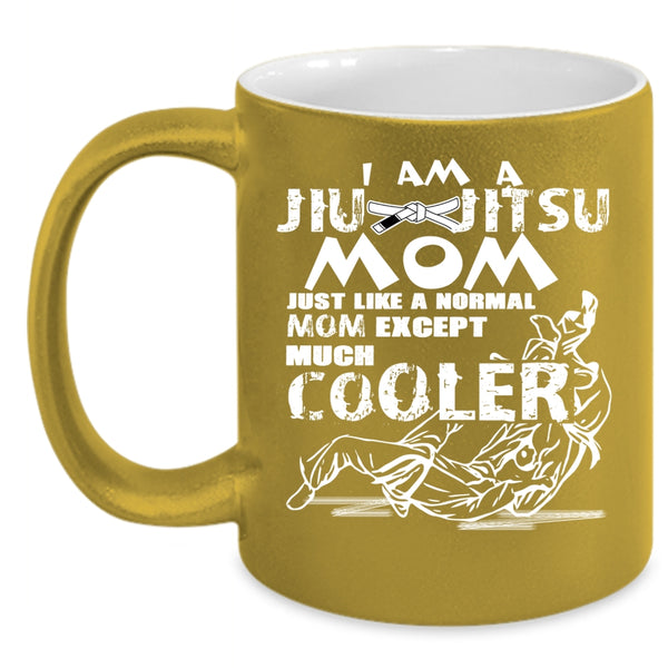 I Am A Jiu Jitsu Mom Coffee Mug, Cool Gift For Mom Coffee Cup