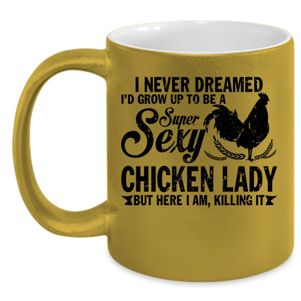 Beautiful Lady Coffee Mug, I'd Grow Up Yo Be A Chicken Lady Accent Mug