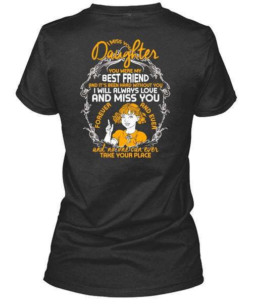 I Miss You Daughter T Shirt, Best Friend T Shirt