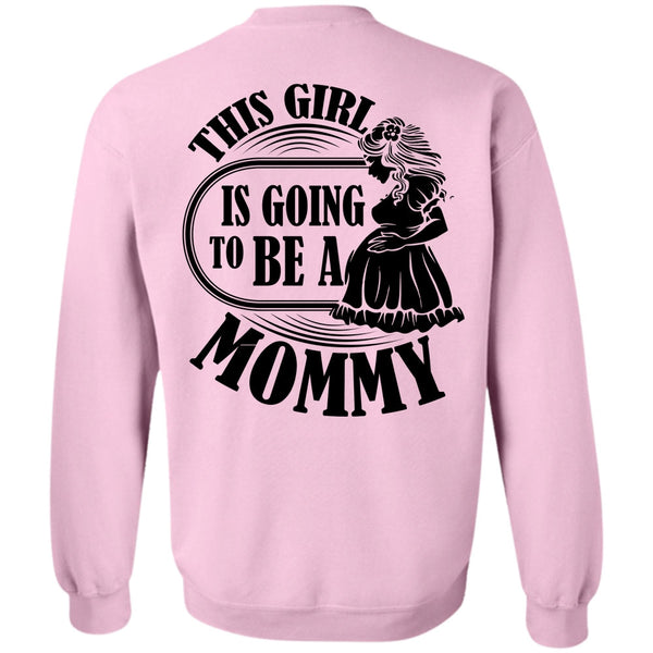 I Love Mom T Shirt, This Girl Is Going To Be A Mommy Sweatshirt
