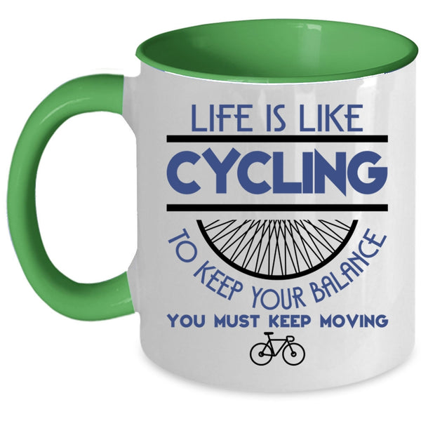 I Go Cycling Coffee Mug, Life Is Like Cycling Accent Mug