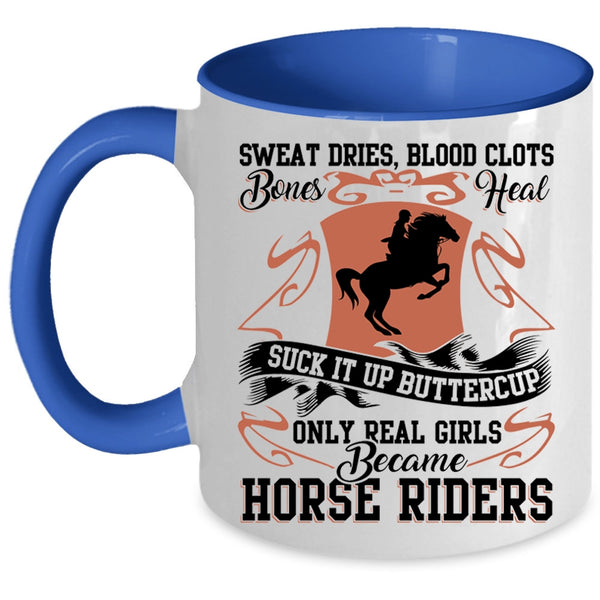 Cool Girls Coffee Mug, Only Real Girls Became Horse Rides Accent Mug