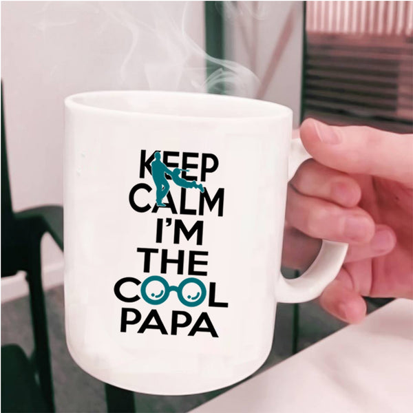 Cool Papa Coffee Mug, Keep Calm I'm The Cool Papa Cup