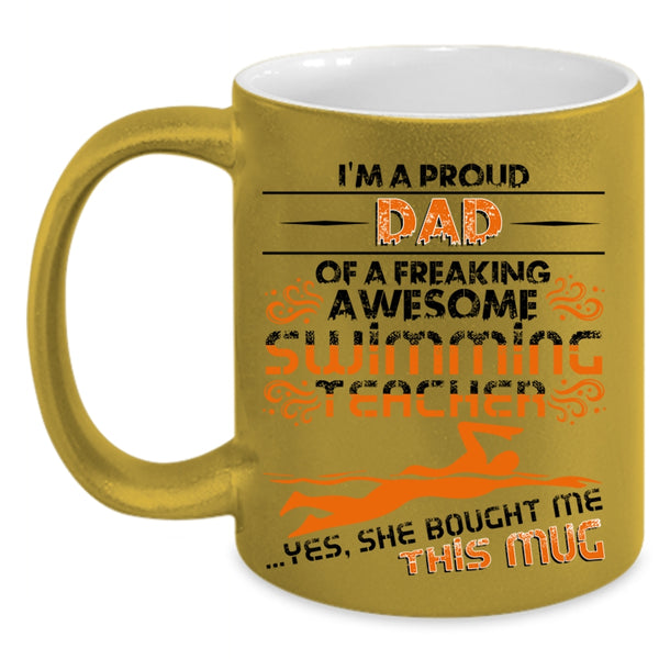 Cool Teacher's Dad Coffee Mug, I'm A Proud Dad Of A Swimming Teacher Accent Mug