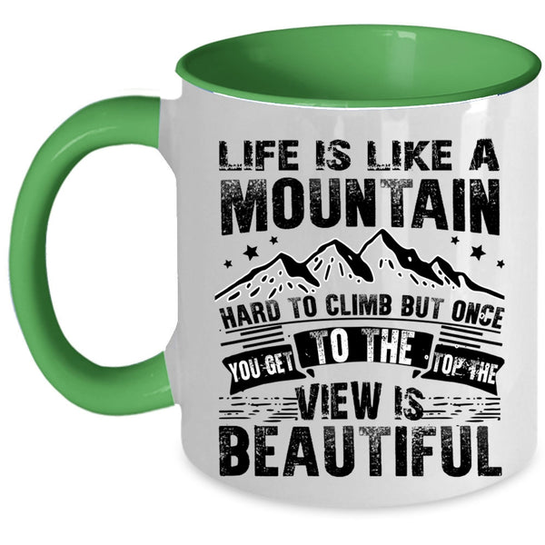 I Love Climbing Coffee Mug, Life Is Like A Mountain Accent Mug