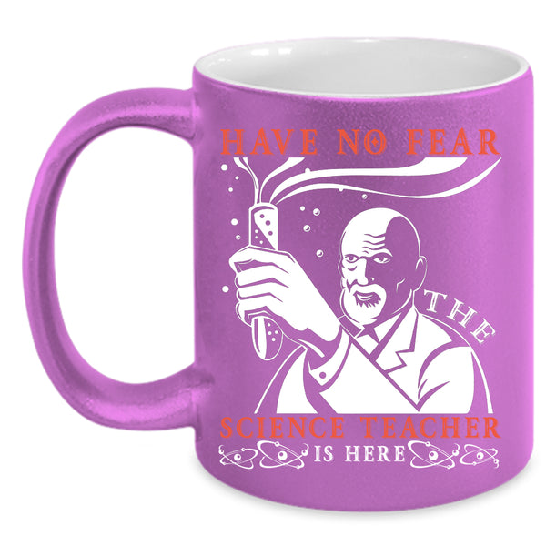 The Science Teacher Is Here Coffee Mug, Cool Science Coffee Cup