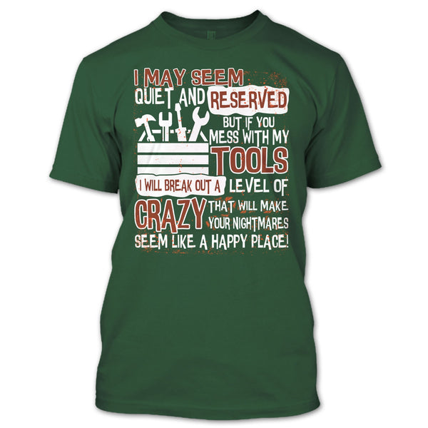 If You Mess With My Tools T Shirt, I'm A Mechanic T Shirt