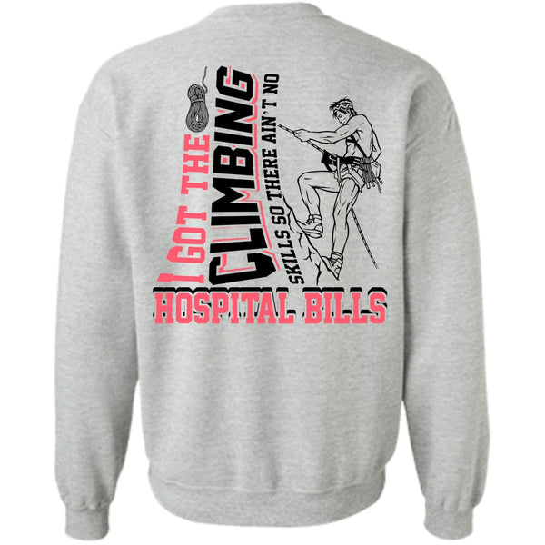 I Love Climbing T Shirt, I Got The Climbing Sweatshirt