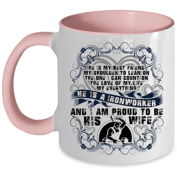 I Am Proud To Be His Wife Coffee Mug, He Is A Ironworker Accent Mug