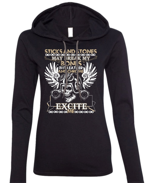 Sticks And Stones T Shirt, Being A Biker T Shirt (Anvil Ladies Ringspun Hooded)
