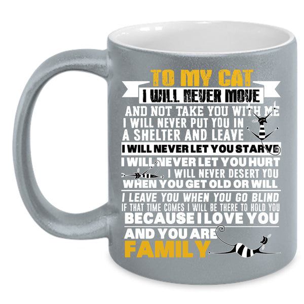 To My Cat Coffee Mug, You Are Family Coffee Cup