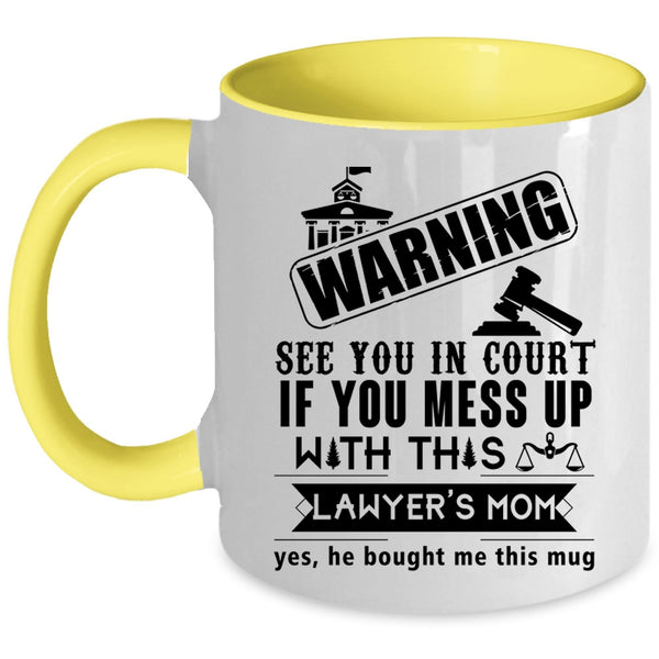 Awesome Mom Coffee Mug, Don't Mess With This Lawyer's Mom Accent Mug