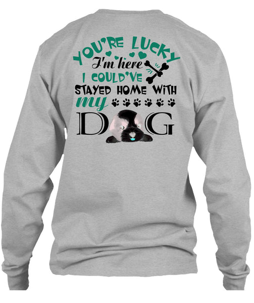I Could've Stayed Home With My Dog T Shirt, My Love T Shirt