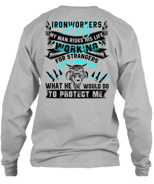 Ironworkers Lady T Shirt, My Man Risks His Life T Shirt
