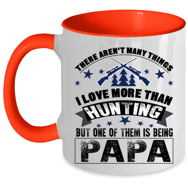I Love Being Papa Coffee Mug, I Love Hunting Accent Mug